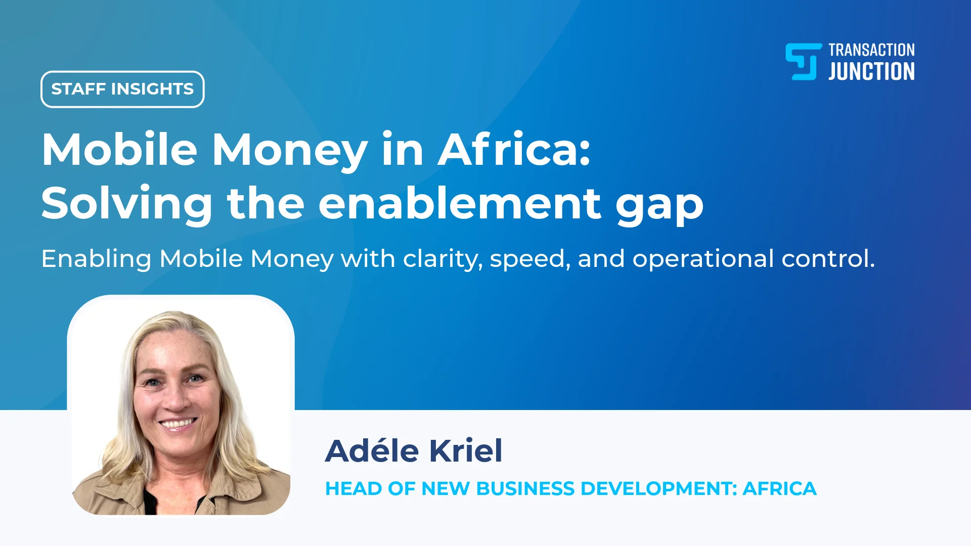 Staff insights 2_Adele Kriel_Transaction Junction-banner